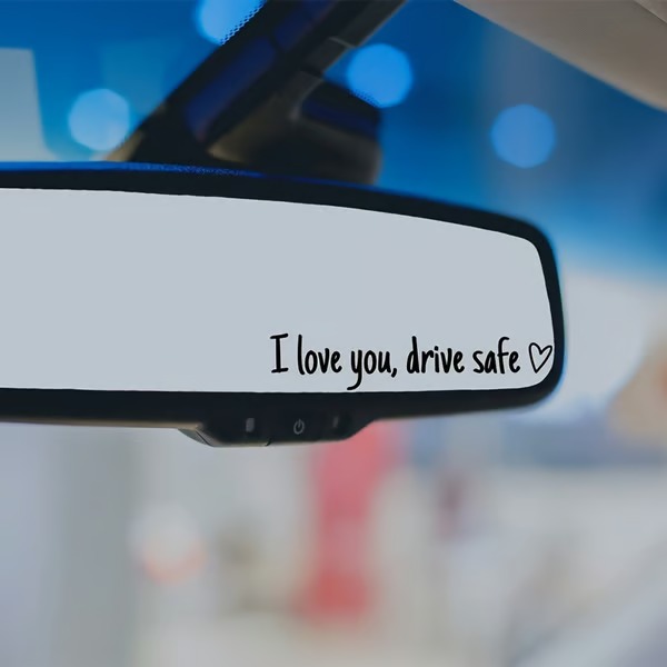  I love you, drve safe-安全駕駛防水乙烯車貼汽車通用後視鏡裝飾貼
